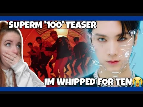 SuperM 슈퍼엠 ‘100' MV Teaser Reaction | I AM SO WHIPPED FOR TEN!