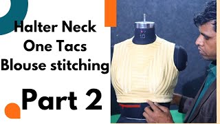 Halter Neck One Tacs Blouse Stitching Part  2👆⬆️...#halterneckblouse #halternecktop #halterneck