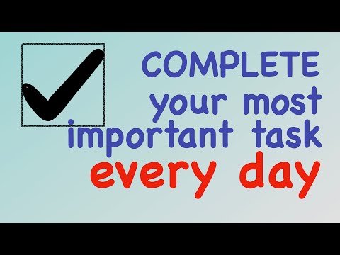 How you can complete your most important task EVERY morning