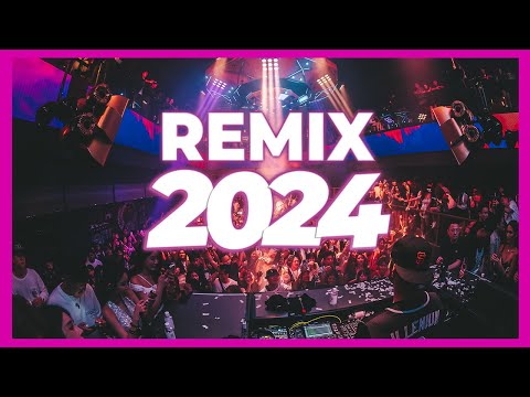 DJ REMIX 2024 - Remixes & Mashups of Popular Songs 2024 | DJ Remix Songs Dance Club Music Mix 2024 🥳