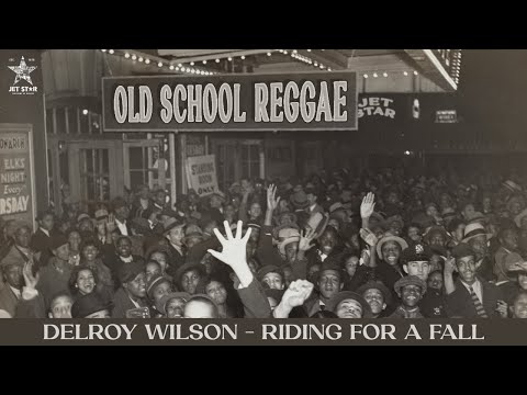 Delroy Wilson - Riding for a Fall (Official Audio) | Jet Star Music