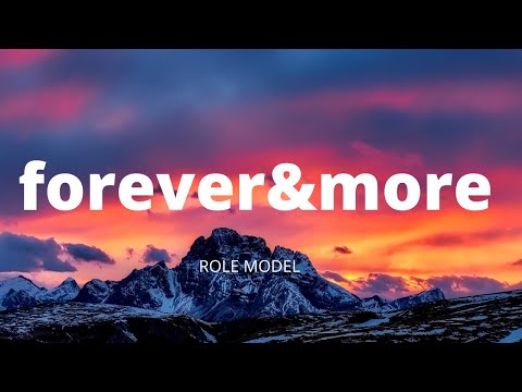 ROLE MODEL - forever&more (Lyrics)