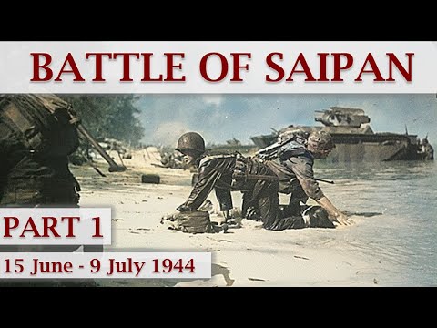 Battle of Saipan 1944 / Part 1 – Decision, Plans and D-Day