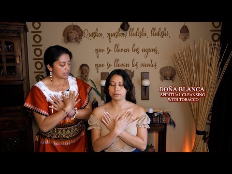 DOÑA  BLANCA 🧡SPIRITUAL CLEANSING, CUENCA LIMPIA, ASMR MASSAGE, CHAKRA, Reiki, ECUATORIAN TRADITION