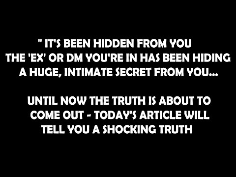 Is your 'DM' or 'EX' hiding something big from you? Today's reading will reveal a shocking truth.