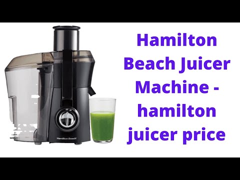 Hamilton Beach Juicer Machine - hamilton juicer price