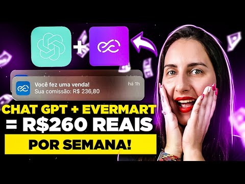 🎯[R$250 RENDA EXTRA COM CHAT GPT E EVERMART] PASSO A PASSO ESTRATÉGIA PRA GANHAR DINHEIRO ONLINE