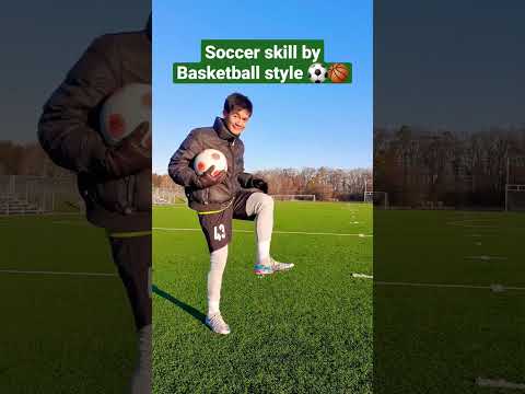 Soccer skill by Basketball style ⚽️🏀