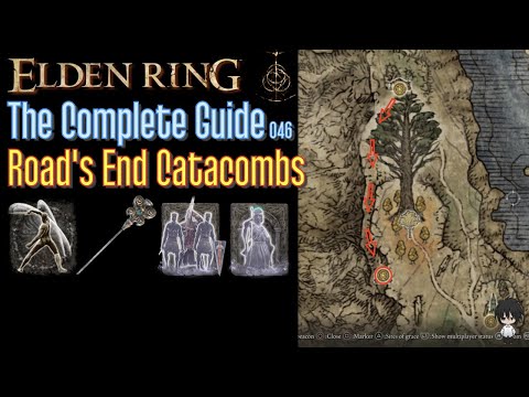 Elden Ring The Complete Guide - 046 Road's End Catacombs (all items all quests walkthrough)