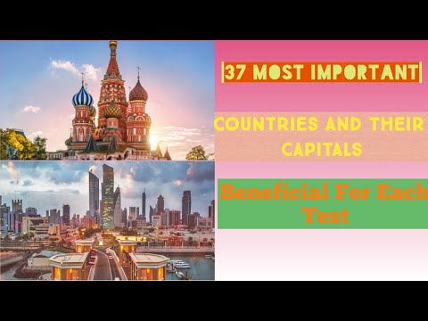 Countries And Their Capitals || 37 Most Important Countries And Capitals Of The World