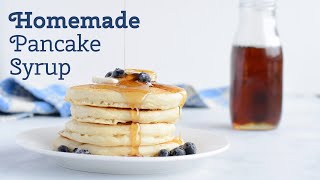 How to Make Homemade Pancake Syrup, White Sugar Recipe, Only 4 Ingredients Needed