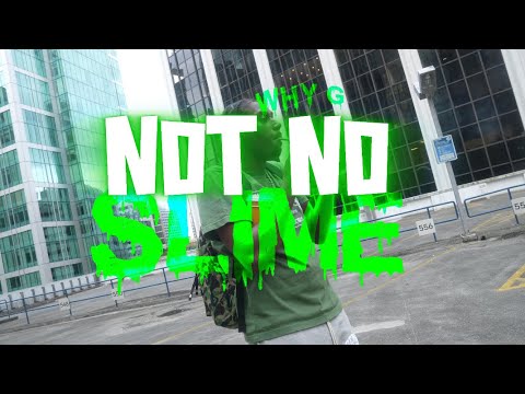 Why G - Not No Slime