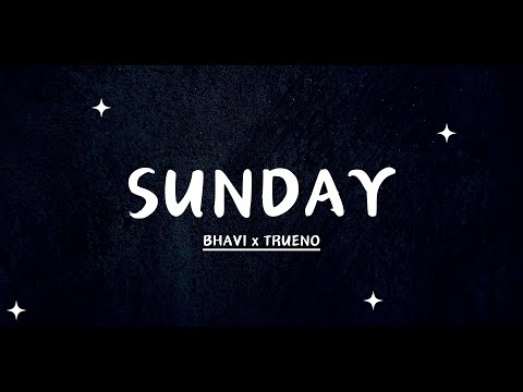 BHAVI x TRUENO - SUNDAY (Letra)