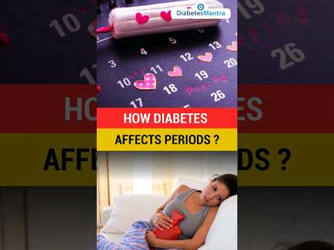 How Diabetes Affects Periods or Menstrual Cycle: What You Need to Know