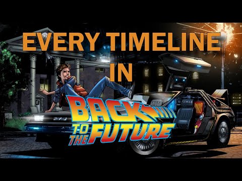 Every single Timeline in the Back to the Future Trilogy