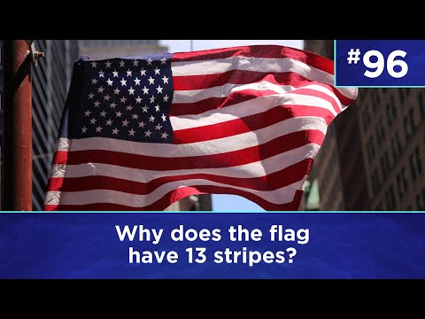 Q96: Why does the flag have 13 stripes?