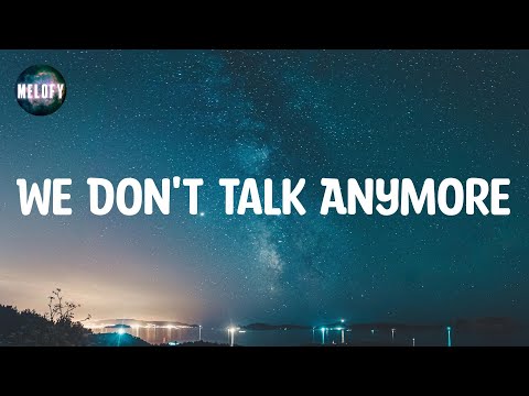 Charlie Puth - We Don't Talk Anymore (feat. Selena Gomez) (Lyrics)