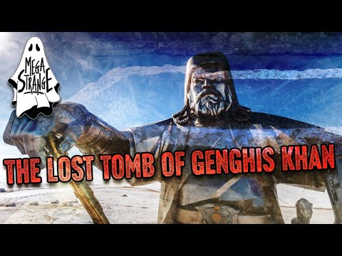 The Genghis Khan Lost Tomb you've Been Waiting For  - Mega Strange #49