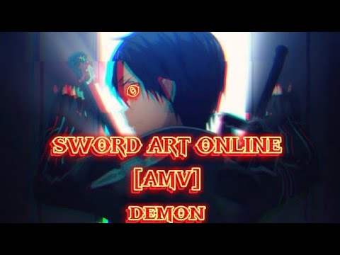 SWORD ART ONLINE - [AMV] - DEMON