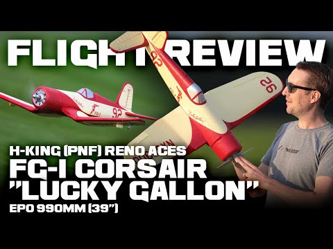 H-King (PNF) Reno Aces FG-1 Corsair "Lucky Gallon" EPO 990mm (39") - Flight Review