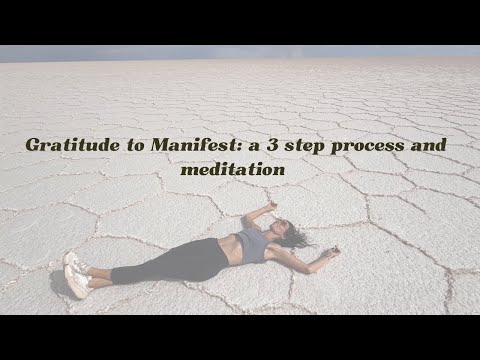 Gratitude to Manifest: a 3 step process complete with a meditation