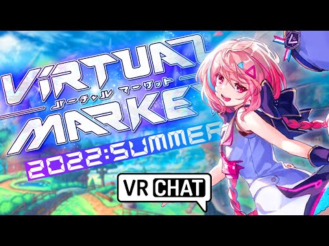 Going to Virtual Market 2022: Summer in VRChat