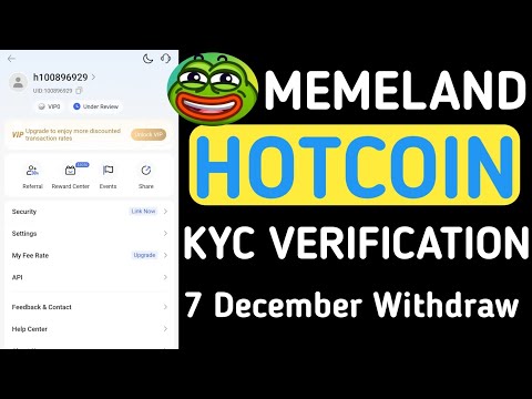 Hotcoin exchange kyc verification | MEMELAND LISTING DATE | MEMELAND WITHDRAWAL 07 December #hotcoin