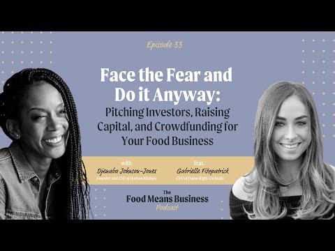 Pitching Investors, Raising Capital, and Crowdfunding Your Food Business with Gabrielle Fitzpatrick