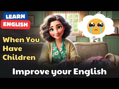 English Practice for Beginners (When You Have Children) | English Speaking Practice