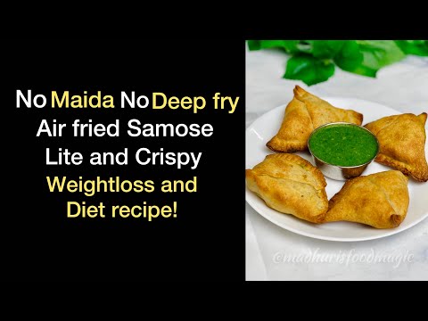 Air Fried Samosa Recipe| बिना मैदा के समौसे| No Deep Fry| Healthy Samose| #samose @madhurisfoodmagic