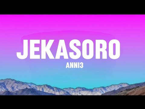 Anni3 - JEKASORO (LYRICS VIDEO)