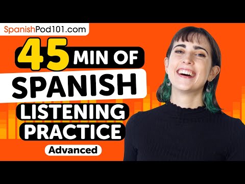 Practice Your Spanish Listening Skills in 45 Minutes | For Advanced Learners