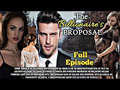 FULL STORY  THE BILLIONAIRE'S PROPOSAL