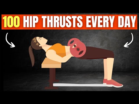 What Happens To Your Body When You Do 100 Hip Thrusts Every Day