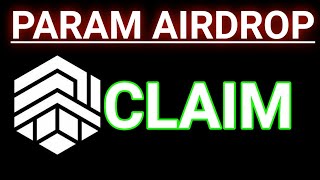 Claim PARAM AIRDROP Complete Guide