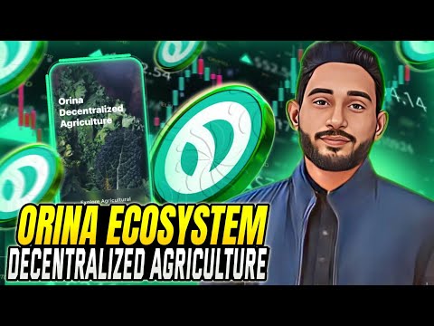 🌟HOW ORINA ECOSYSTEM IS TRANSFORMING 🌱AGRICULTURE WITH DECENTRALIZATION💯 || COMPLETE DETAILS REVIEW💥