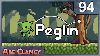 Deja Vu - #94 - Abe Clancy Plays: Peglin