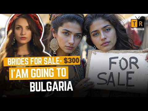 Brides For Sale In Bulgaria's Roma Market | Ethical or Violation of Human Rights? TR Documentary