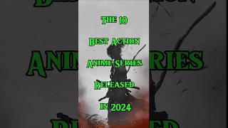 Top 10 best action Anime Series released in 2024 #shorts