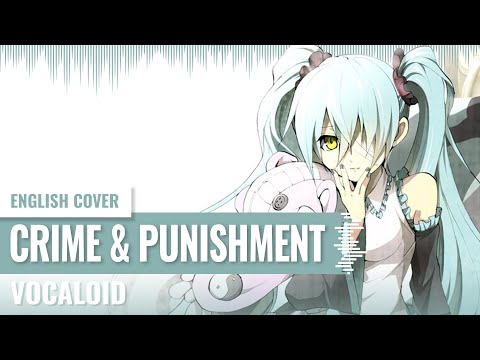 [Yukinami] Crime & Punishment ~ Vocaloid ENGLISH PIANO COVER