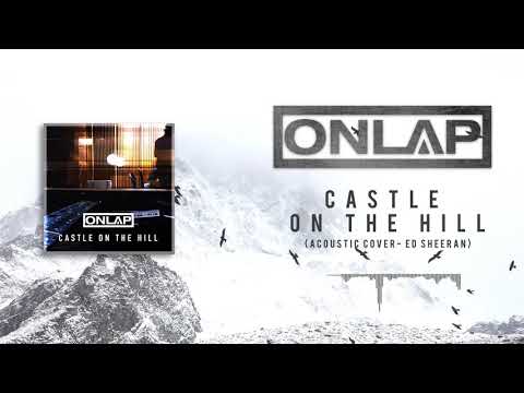 ED SHEERAN - Castle on The Hill (ONLAP acoustic cover)