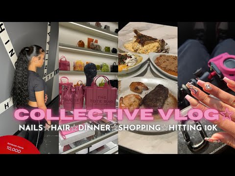 COLLECTIVE VLOG☆ | hair, nails, hitting 10k, dinner || Ra’Mariah Alexia