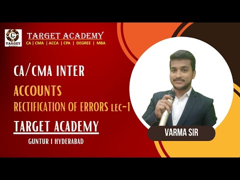 1.CMA_INTER_G1_MAY_24_ACCOUNTS_.RECTIFICATION_OF_ERRORS_LEC-1_BY_VARMA_SIR #ca #cainter #cmainter