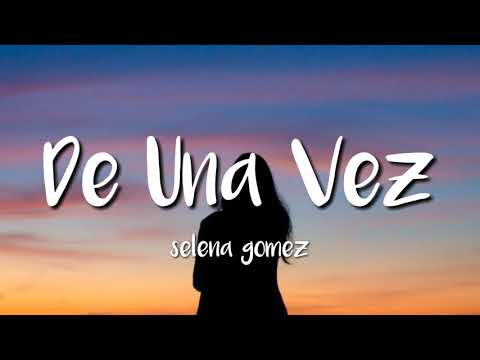 De Una Vez - Selena Gomes (Lyrics)