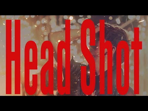 「Head Shot」Music Video