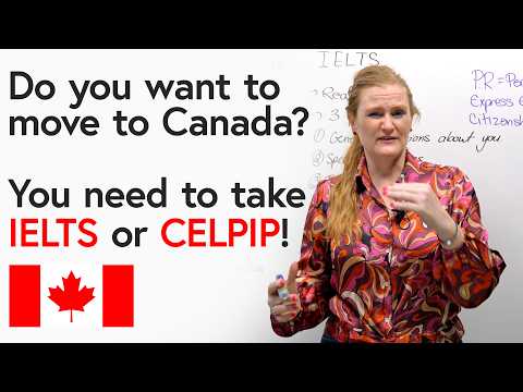 Live, Work, or Study in Canada: IELTS or CELPIP?