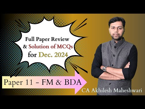 Paper 11 FM & BDA Paper Review II Solutions of MCQs II CA Akhilesh Maheshwari