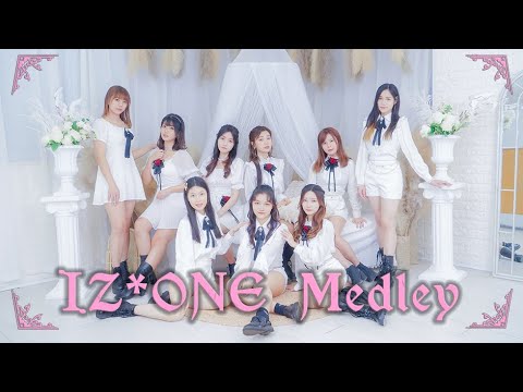 IZ*ONE (아이즈원) Medley Dance Cover [D-D-Dance•Attitude•Sequence•La Vie en Rose•Violeta•Fiesta•Swan]