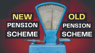 What to Choose New Pension Scheme (NPS) or Old Pension Scheme (OPS) (OPS Vs NPS)