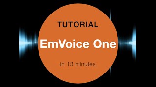 EmVoice Tutorial in 13 minutes